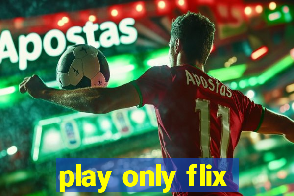 play only flix